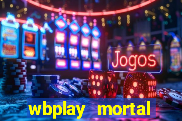wbplay mortal kombat mobile
